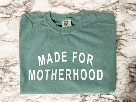 Made for Motherhood T-Shirt